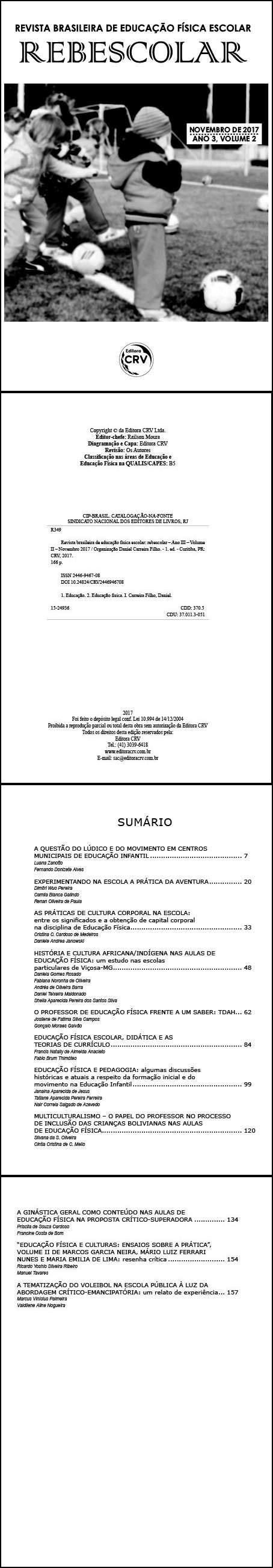 ANO III – VOLUME II – NOVEMBRO 2017 <br> REVISTA BRASILEIRA DE EDUCAÇÃO FÍSICA ESCOLAR - REBESCOLAR